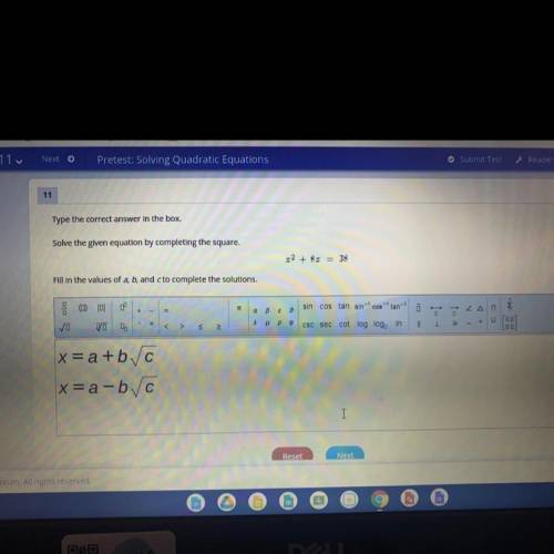 Solve the given equation by completing the square,

x^2+ 8x = 38
Fill in the values of a, b, and c