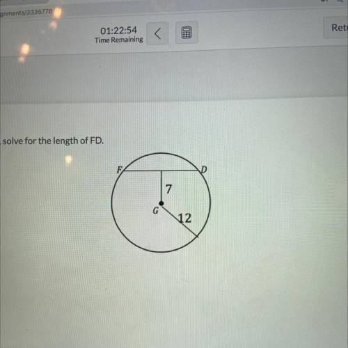 1 point
Given the circle below, solve for the length of FD.
F
D
7
G
12