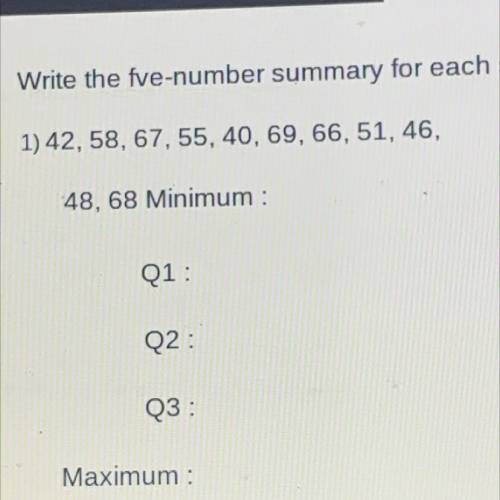 Write the fve-number summary for each set of data.