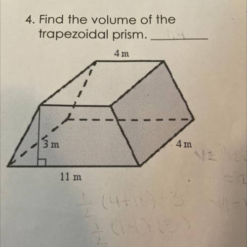 4. Find the volume of the
trapezoidal prism.