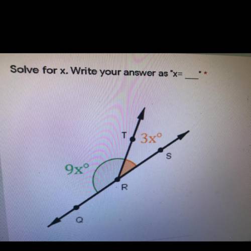 Solve for x. Write your answer as “x=__”