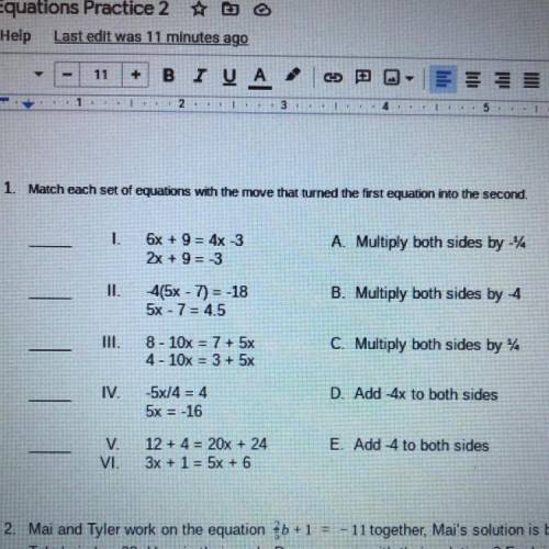 1. Match each set of equations with the move that turned the first equation into the second,

1.
6