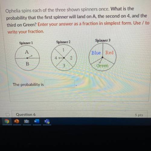 Ophelia spins each of the three shown spinners once. What is the

probability that the first spinn