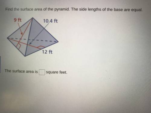 Find the surface area if the pyramid. The side lengths of the base are equal.
