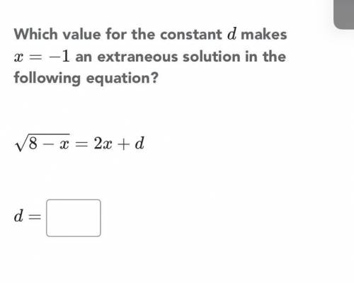 Which value for the constant d makes x=-1 an extraneous solution in the following equation? square