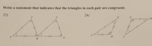 Write a statement that indicates that the triangles in each pair are congruent. NO LINKS!!​