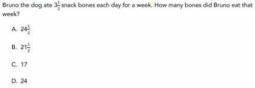 Bruno the dog ate 3 1/2 snack bones each day for a week. How many bones did Bruno eat that week?