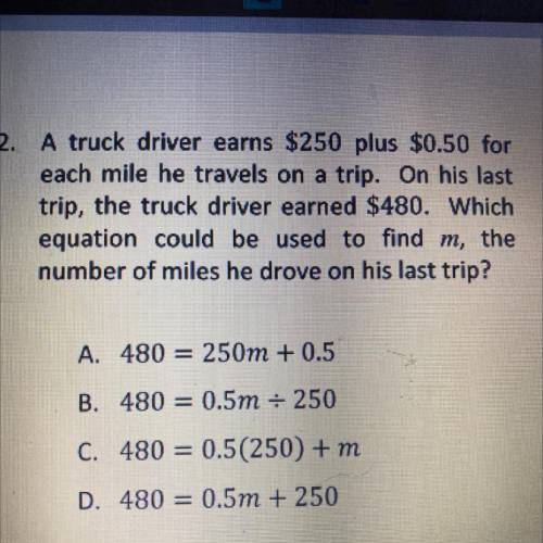 Which Equation could be used to find m, the number of miles he drove on his last trip?