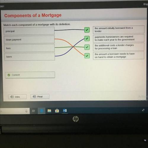 Match each component of a mortgage with its definition

principal
the amount initially borrowed fr