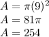 A=\pi (9)^2\\A=81\pi \\A=254