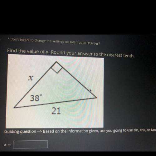 Find the value of x
Use sin, cos, or tan