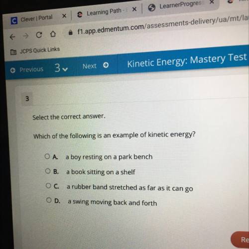 Which of the following is an example of kinetic energy?