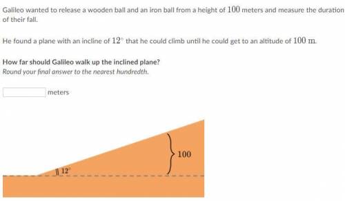 How far should Galileo walk up the inclined plane?