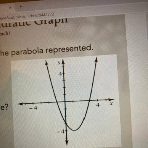 State the x- and y-intercepts.

1. y-intercept?
2. x-intercepts?
3. Is this parabola positive or n