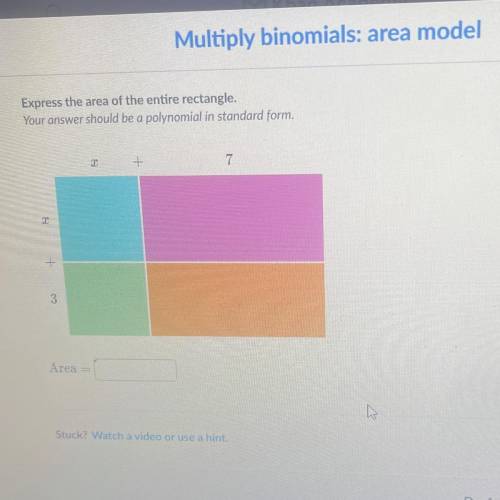Multiply binomials: area model

Express the area of the entire rectangle.
Your answer should be a