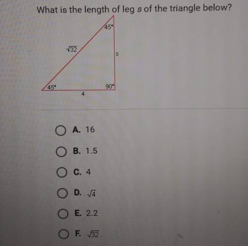 What is the length of leg s of the triangle below?​
