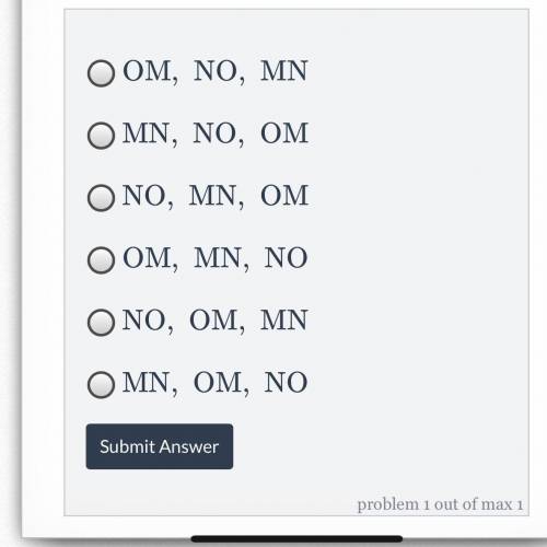 In ΔMNO, m∠M = 57° and m∠N = 75°. Which list has the sides of ΔMNO in order from shortest to longes