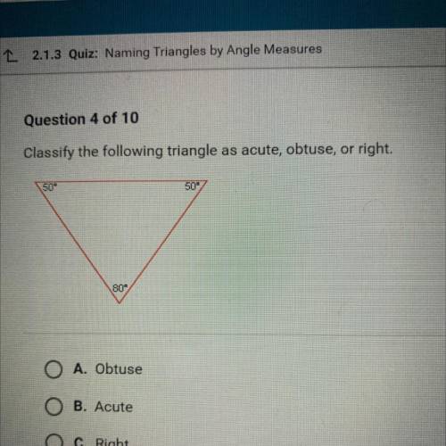 Classify the following triangle as acute obtuse or right.
