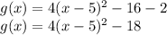 g(x)=4(x-5)^{2} -16-2\\g(x)=4(x-5)^{2} -18