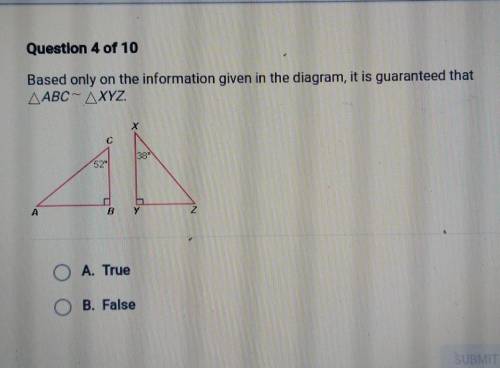 Question 4 of 10 Based only on the information given in the diagram, it is guaranteed that A ABC -