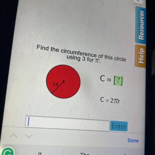 Help
Find the circumference of this circle
using 3 for 7.
C ~ [?]