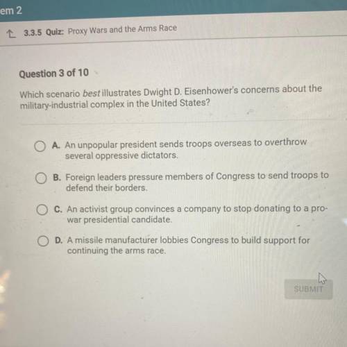 Which scenario best illustrates Dwight D. Eisenhower's concerns about the

military-industrial com