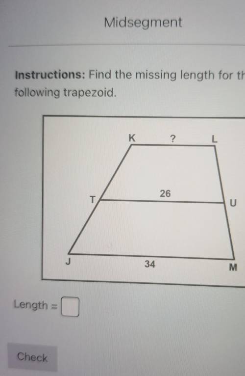 Find the missing length for the following trapezoid​