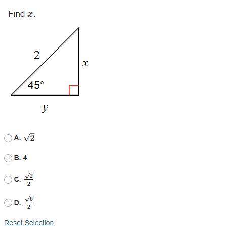 Find x.
A. √-2
B. 4
C. √2/2
D. √6/2