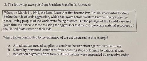 8. The following excerpt is from President Franklin D. Roosevelt.

When, on March 11, 1941, the Le