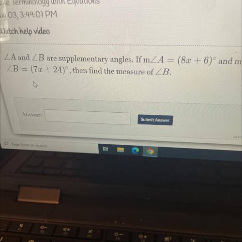 40 points if answered

ZA and B are supplementary angles. If m A = (82 + 6)° and m
B = (72 +24), t