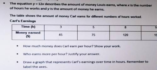 • The equation y = 12x describes the amount of money Louis earns, where x is the number of hours he