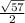 \frac{\sqrt{57} }{2}