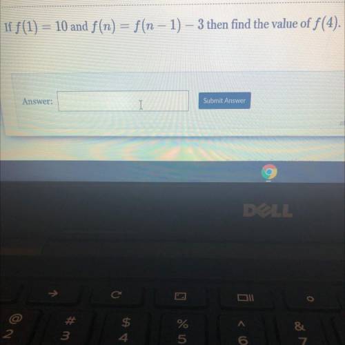 If f(1) = 10 and f(n) = f(n − 1) – 3 then find the value of f(4).
