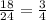 \frac{18}{24} =\frac{3}{4}