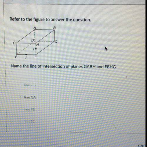 Refer to the figure to answer the question.

Name the line of intersection of planes GABH and FEHG