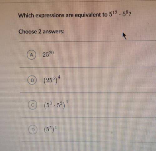 Which expressions are equivalent to 5^12 × 5^8​I will be giving Brainliest