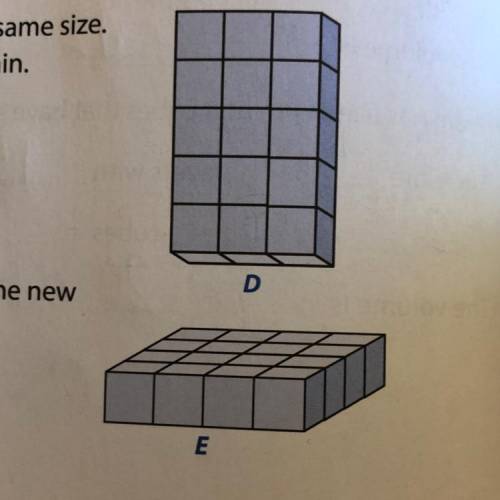Box D and Box E are made from unit cubes of the same size.

Which has a greater volume, Box D or B