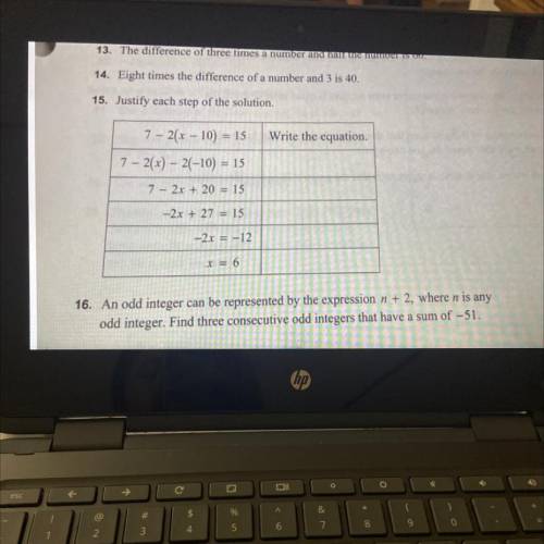 Justify each step of the solution. Write the equation. 
#15 problem