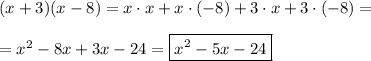 (x+3)(x-8)=x\cdot x+x\cdot(-8)+3\cdot x+3\cdot(-8)=\\\\=x^2-8x+3x-24=\boxed{x^2-5x-24}