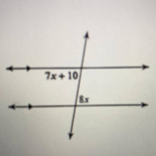 Find the measure of the angle indicated in bold (7x + 10)

Also can you explain how you got the an