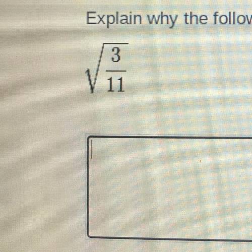 Explain why the following expression is not written in the simplest form. 3/11