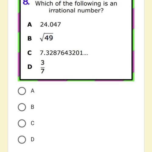 .
Which of the following is
an irrational Number?