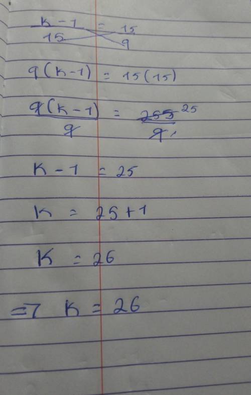 What is the value of k in the equation (k - 1)/ 15 = 15/9 ?