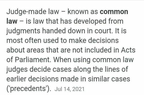 Judge-made laws are known as

A. international laws
B. administrative laws
c. statutory laws
D. com