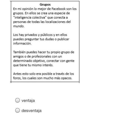 Lee la lectura.
Decide si es una ventaja o una desventaja.