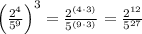 \left(\frac{2^4}{5^9}\right)^3 = \frac{2^{(4\cdot 3)}}{5^{(9\cdot 3)}}=\frac{2^{12}}{5^{27}}