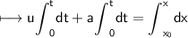 \\ \sf\longmapsto u{\displaystyle{\int}_0^t}dt+a{\displaystyle{\int}_0^t}dt={\displaystyle{\int}^x_{x_0}}dx