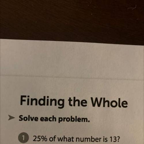 25% of what number is 13
