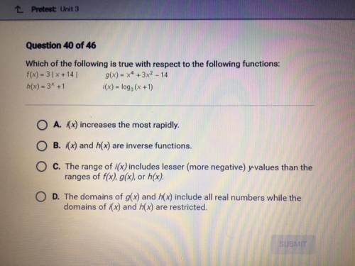 Question 40 of 46
Which of the following is true with respect to the following functions: