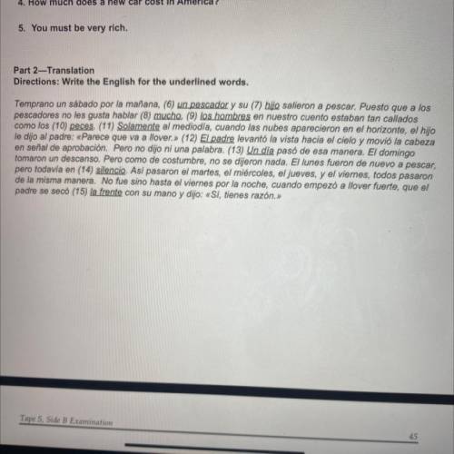 Part 2-Translation

Directions: Write the English for the underlined words.
Temprano un sábado por